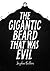 The Gigantic Beard That Was Evil by Stephen    Collins