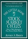 The Little Book of Stock Market Cycles by Jeffrey A. Hirsch The Little Book of Stock Market Cycles by Jeffrey A. Hirsch