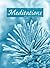 Meditations Daily Devotional: December 1, 2013 - March 1, 2014