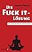 Die Fuck It - Lösung: Der p...