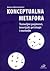 Konceptualna metafora: temeljni pojmovi, teorijski pristupi i metode