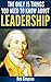 The Only 15 Things You Need To Know About Leadership by Rob Simpson