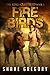 Fire Birds (The King Of Clayfield, Book 3)