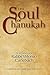 The Soul of Chanukah: Teachings of Rabbi Shlomo Carlebach