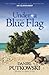 Under a Blue Flag by Daniel Putkowski