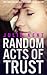 Random Acts of Trust (Random, #2)