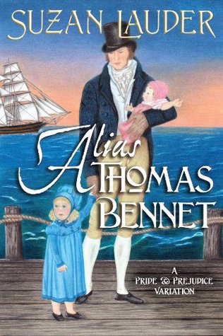 Alias Thomas Bennet: A Pride and Prejudice Variation (Kindle Edition)