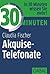 30 Minuten Akquise-Telefonate