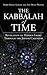 The Kabbalah of Time: Revelation of Hidden Light Through the Jewish Calendar