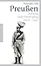 Preußen. Aufstieg und Niedergang. 1600 - 1947 by Christopher   Clark