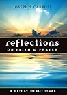 Reflections on Faith & Prayer: A 61-Day Devotional