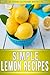 Lemon Recipes: 30+ Amazing ...