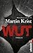Wut by Martin Krist
