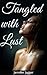 Tangled with Lust: A Life Changing Lesbian Experience