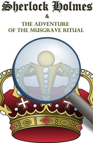 Sherlock Holmes and the Adventure of the Musgrave Ritual