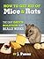 How To Get Rid Of Mice And Rats (How To Series Book 1)
