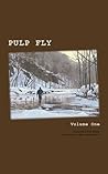 Pulp Fly: Volume One