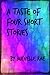 A Taste of Four Short Stories