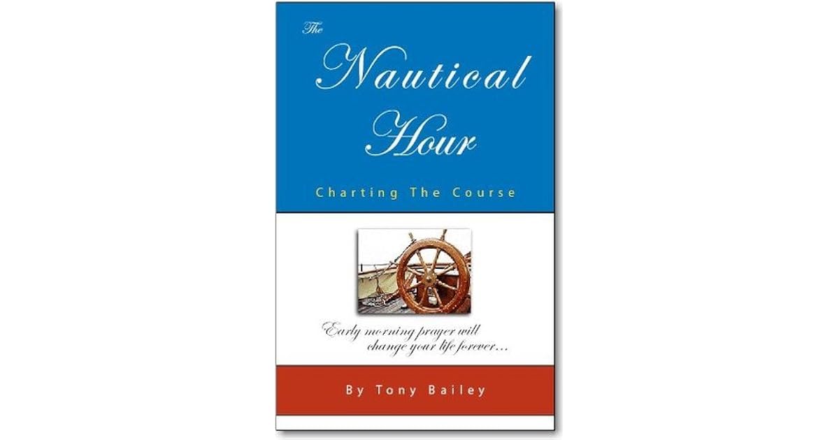 The Nautical Hour by Tony Bailey