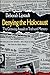 Denying the Holocaust: The Growing Assault on Truth and Memory