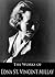 The Works of Edna St. Vincent Millay (6 Books With Active Table of Contents)