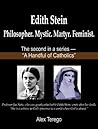 Edith Stein: Philosopher. Mystic. Martyr. Feminist. (A Handful of Catholics Book 2) Edith Stein: Philosopher. Mystic. Martyr. Feminist. (A Handful of Catholics Book 2)