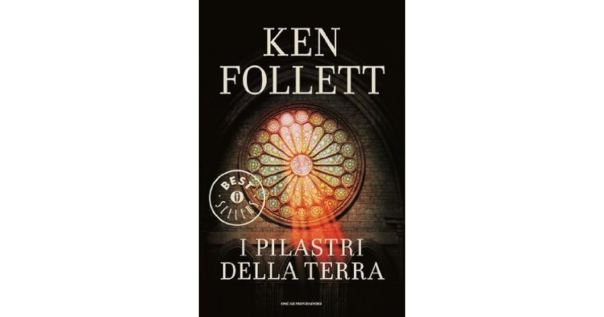 Ken Follett I Pilastri Della Terra Trilogia