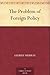 The Problem of Foreign Policy