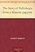 The Story of Nefrekepta From a Demotic Papyrus
