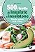 500 ricette di insalate e i...