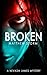 Broken by Matthew Storm