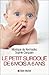 Le Petit Surdoué de 6 mois à 6 ans by Monique de Kermadec