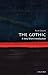 The Gothic: A Very Short Introduction (Very Short Introductions)