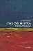 The Orchestra: A Very Short Introduction (Very Short Introductions)