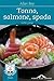 Tonno, salmone, spada: Rice...