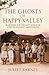 The Ghosts of Happy Valley by Juliet Barnes The Ghosts of Happy Valley by Juliet Barnes