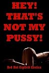 Hey!  That's Not My Pussy! Five First Anal Sex Erotica Stories
