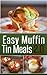 Easy Muffin Tin Meals 2.0 by Social Mason LLC