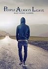 People Always Leave by Alec Cedric Xander
