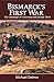 Bismarck's First War: The Campaign of Schleswig and Jutland 1864