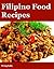 Filipino Food Recipes Cook Book: Delicious and Easy Recipes