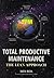 Total Productive Maintenance: The Lean Approach