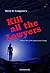 Kill All The Lawyers