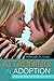 Attaching in Adoption: Practical Tools for Today's Parents