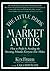 The Little Book of Market Myths by Kenneth L. Fisher