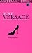 Huset Versace : en berättelse om genialitet, mord och
