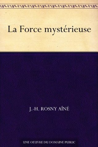 La Force mystérieuse (Kindle Edition)