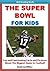 Sports for Kids: The Super ...