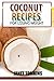 Coconut Recipes: For Losing Weight