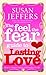 The Feel The Fear Guide To... Lasting Love: How to create a superb relationship for life